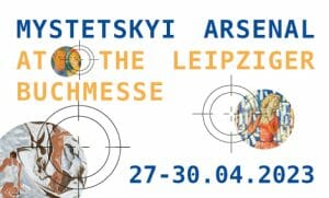 Image to MYSTETSKYI ARSENAL WILL PRESENT ITS STAND AND PROGRAM OF EVENTS AT THE LEIPZIGER BUCHMESSE